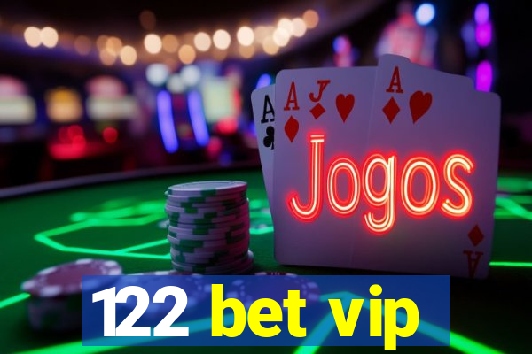 122 bet vip