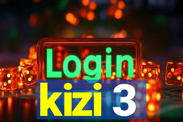 kizi 3