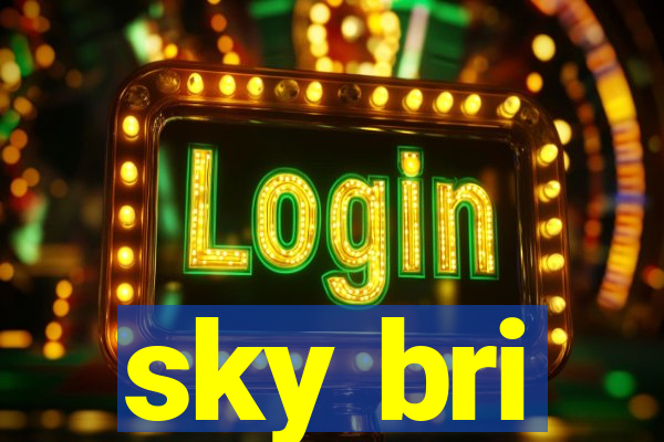 sky bri