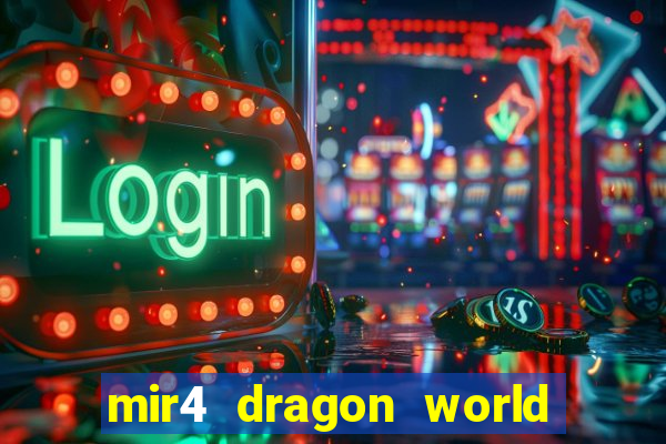 mir4 dragon world private server