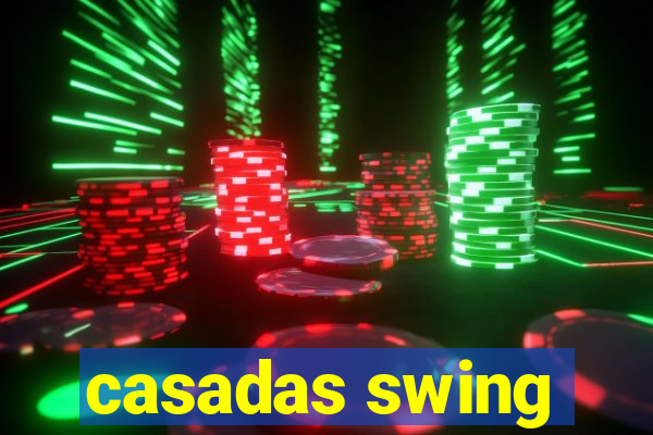 casadas swing