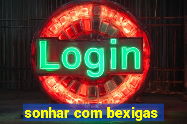 sonhar com bexigas