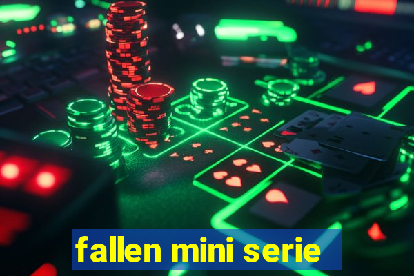 fallen mini serie