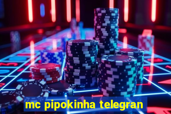 mc pipokinha telegran