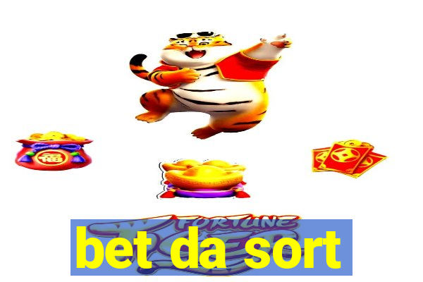 bet da sort