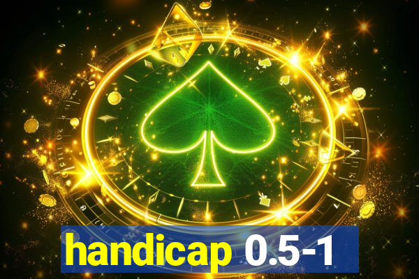 handicap 0.5-1