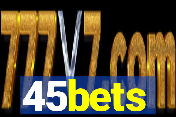 45bets