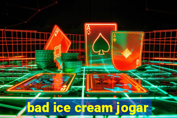 bad ice cream jogar