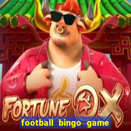 football bingo game - play now