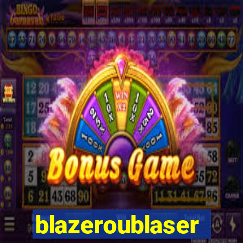 blazeroublaser