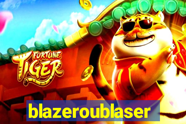 blazeroublaser