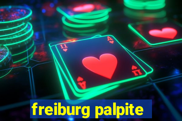 freiburg palpite