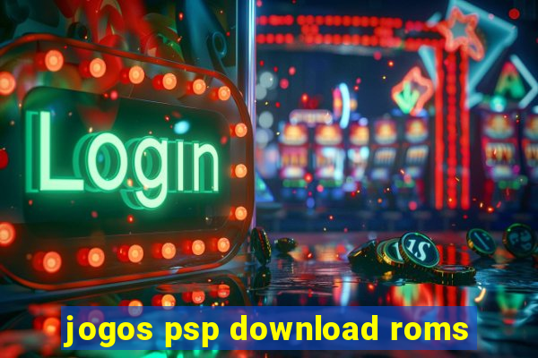 jogos psp download roms