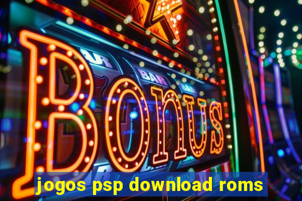 jogos psp download roms