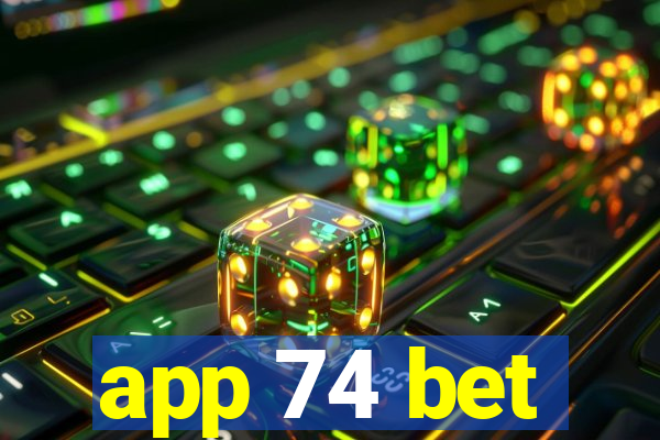 app 74 bet