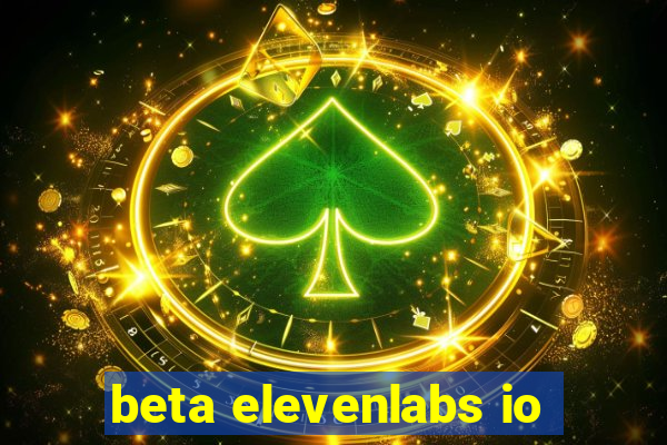 beta elevenlabs io