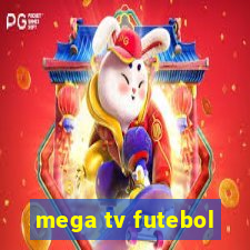 mega tv futebol