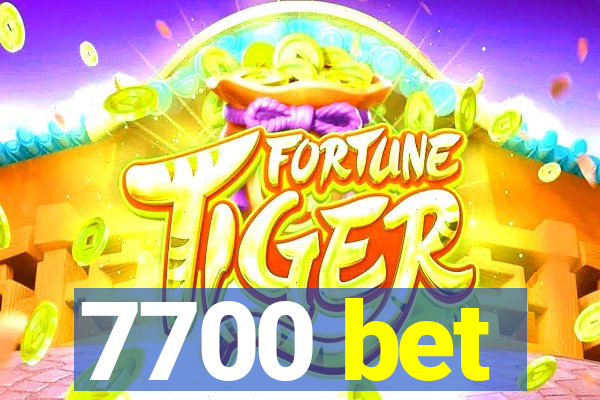 7700 bet