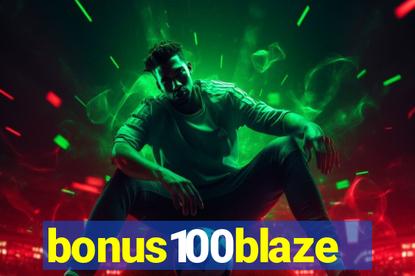 bonus100blaze