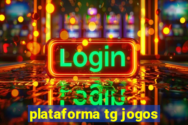 plataforma tg jogos