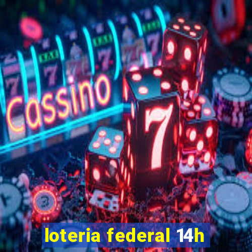 loteria federal 14h