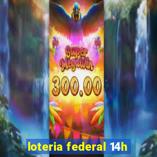 loteria federal 14h