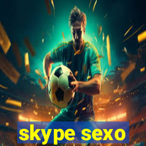 skype sexo