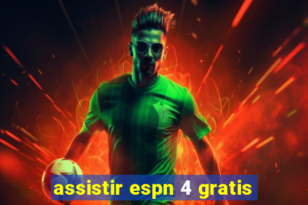 assistir espn 4 gratis