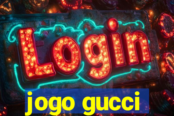 jogo gucci