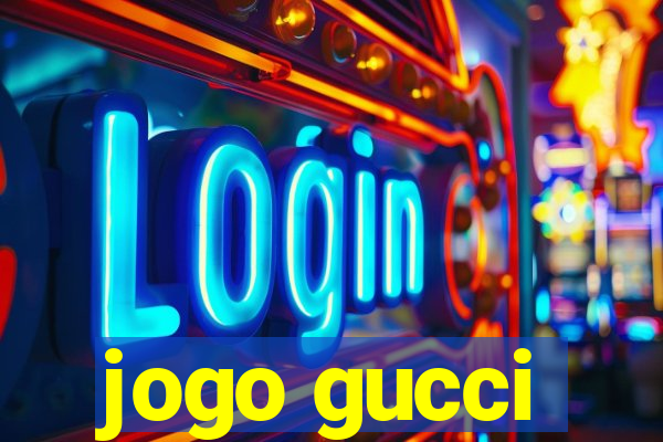 jogo gucci