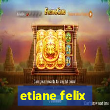 etiane felix