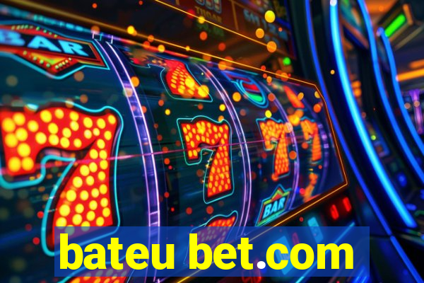 bateu bet.com