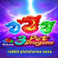 rabbit plataforma nova