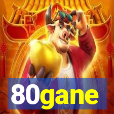 80gane