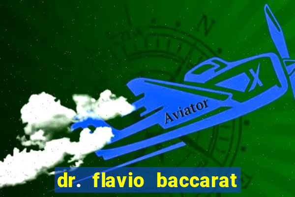 dr. flavio baccarat franco montoro