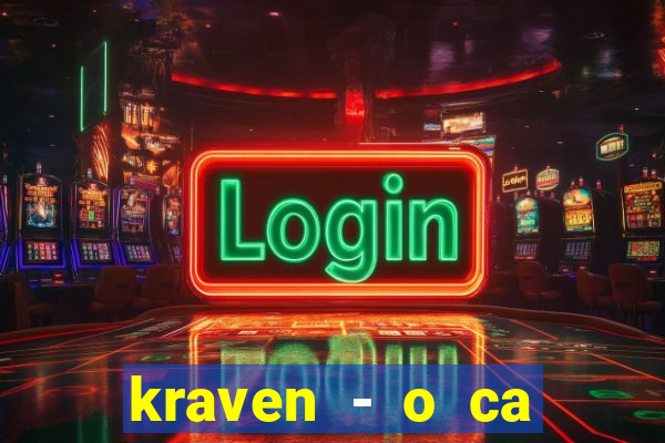 kraven - o ca ador filme completo dublado topflix