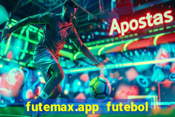 futemax.app futebol ao vivo