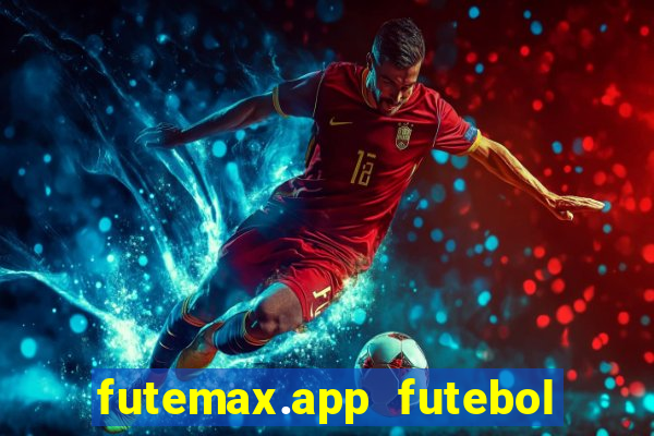 futemax.app futebol ao vivo