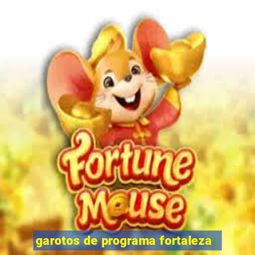 garotos de programa fortaleza