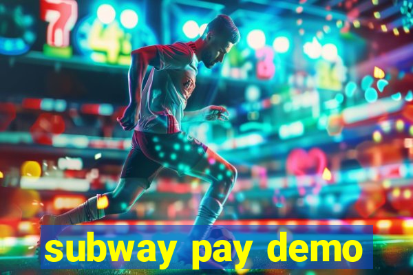 subway pay demo