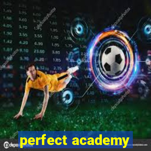 perfect academy