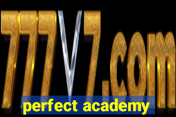 perfect academy