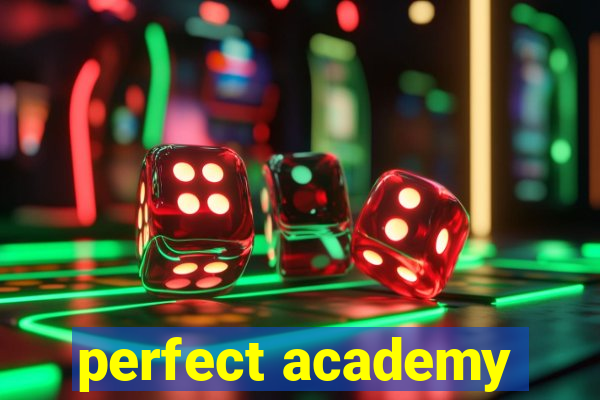 perfect academy