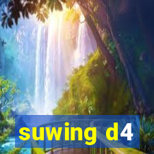 suwing d4