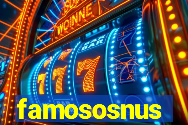 famososnus