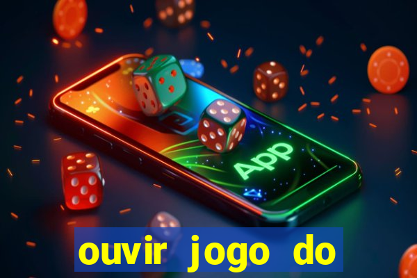 ouvir jogo do vasco ao vivo