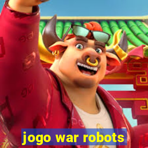 jogo war robots