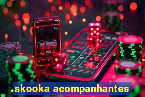 skooka acompanhantes