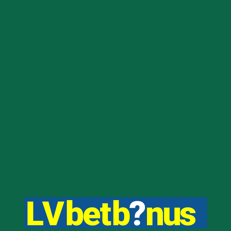 LVbetb?nus