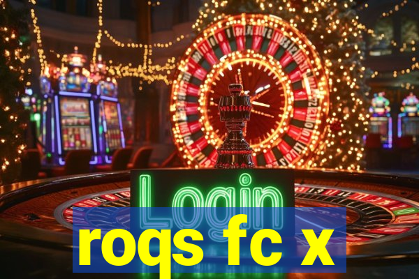 roqs fc x